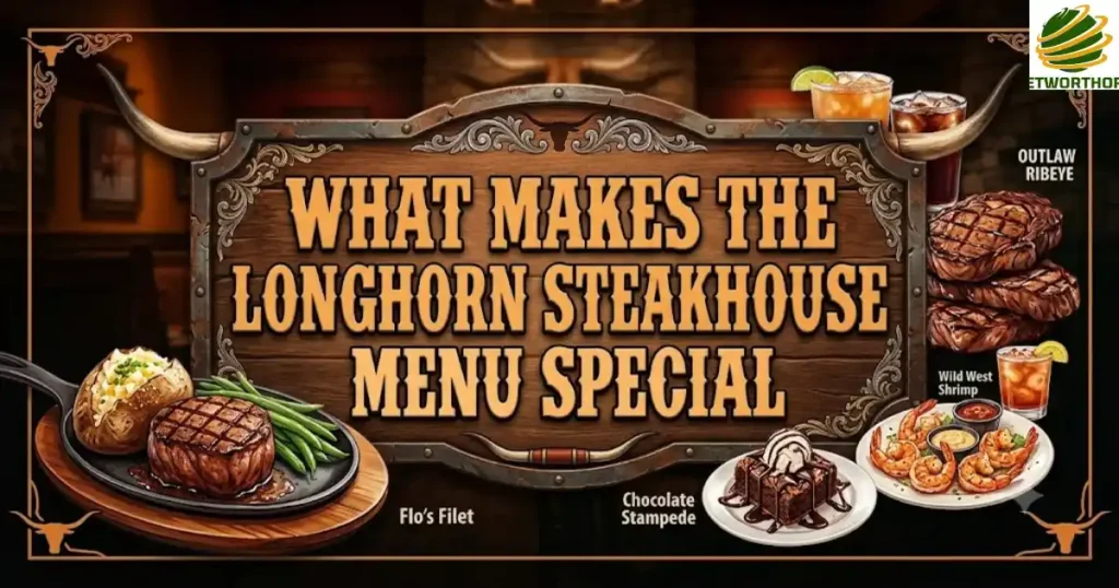 What Makes the Longhorn Steakhouse Menu Special
