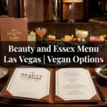 Beauty and Essex Menu Las Vegas | Vegan Options
